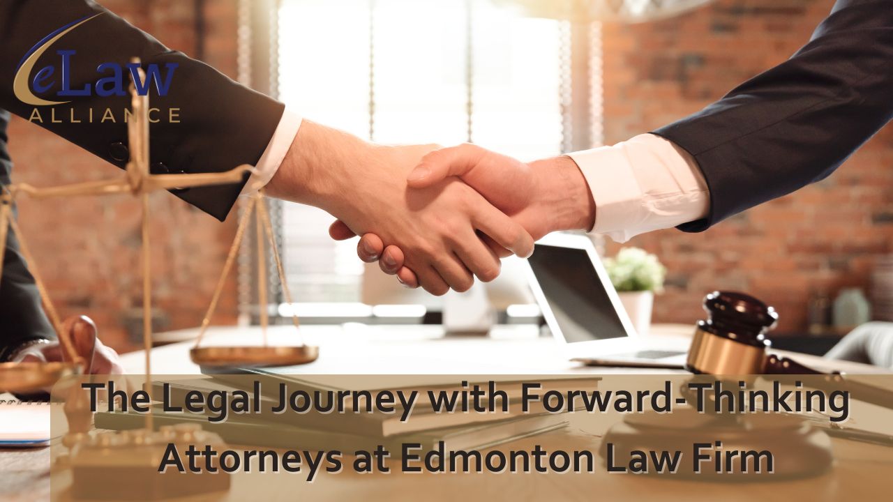 Legal Journey with Forward-Thinking Attorneys at Edmonton Law Firm